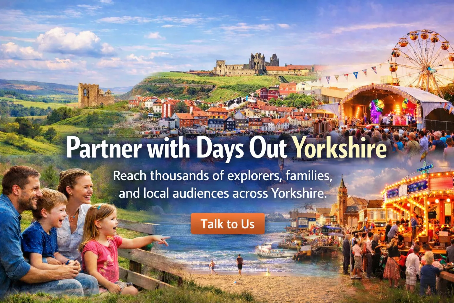 Days Out Yorkshire banner showing Yorkshire scenery, a family, and a festival, with text ‘Partner with Days Out Yorkshire’ and a ‘Talk to Us’ button.