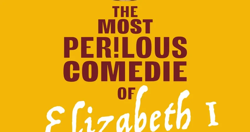 Perilous comedie of Elizabeth 1 logo for three inch fools theatre company
